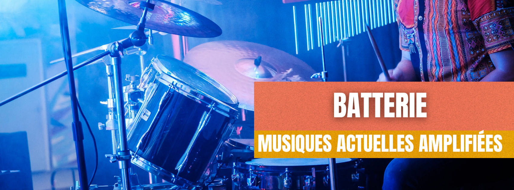 Bannière web arts classiques - Batterie - Musiques Actuelles (M.A.A)